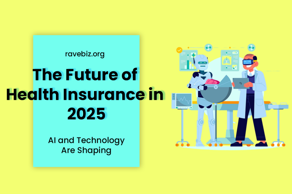 How AI and Technology Are Shaping the Future of Health Insurance in 2025