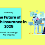How AI and Technology Are Shaping the Future of Health Insurance in 2025