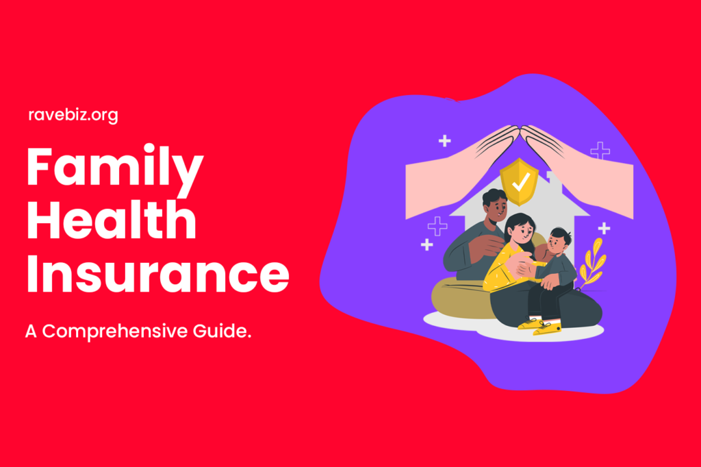 Understanding Family Health Insurance: A Comprehensive Guide